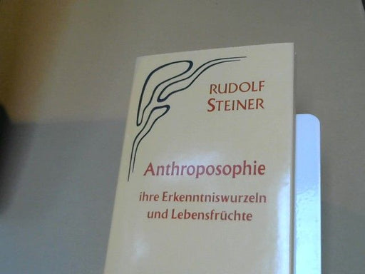 Rudolf Steiner: Anthroposophie, ihre Erkenntniswurzeln und Lebensfrüchte : mit e. Einl. über d. Agnostizismus als Verderber echten Menschentums ; 8 Vorträge, gehalten in Stuttgart vom 29. August bis 6. September 1921. GA 78