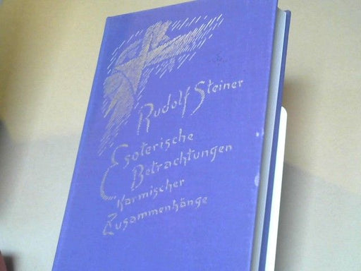 Rudolf Steiner: Esoterische Betrachtungen karmischer Zusammenhänge; Teil: 2. Band., Siebzehn Vorträge gehalten in Dornach vom 6. April bis 29. Juni 1924 : nach stenografischen Mitschriften. GA 236