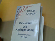 Rudolf Steiner: Philosophie und Anthroposophie : ges. Aufsätze 1904 - 1923. GA 35