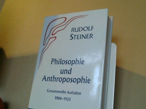 Rudolf Steiner: Philosophie und Anthroposophie : ges. Aufsätze 1904 - 1923. GA 35