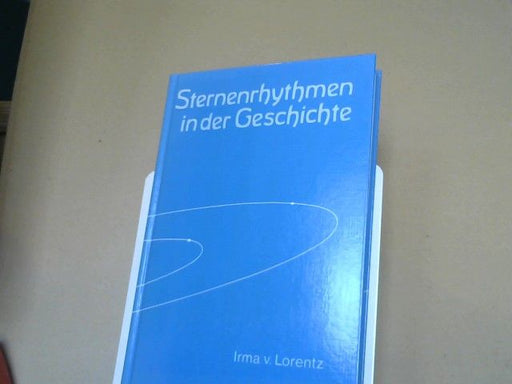 Irma von Lorentz: Sternenrhythmen in der Geschichte