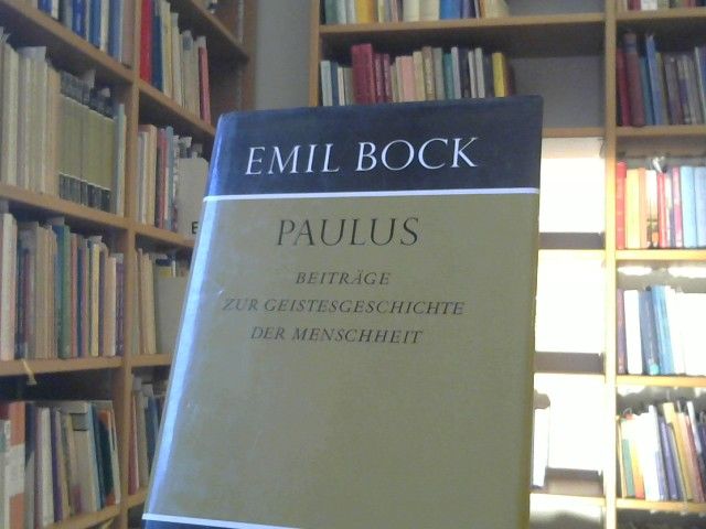Emil Bock: Beiträge zur Geistesgeschichte der Menschheit; Teil: Bd. 7., Paulus