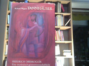 Friedrich Oberkogler: Tannhäuser und der Sängerkrieg auf der Wartburg : eine musikalisch-geisteswissenschaftliche Werkbesprechung
