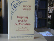 Rudolf Steiner: Ursprung und Ziel des Menschen : Grundbegriffe d. Geisteswiss. ; 23 öffentl. Vorträge, gehalten in Berlin zwischen d. 29. September 1904 u. 8. Juni 1905. GA 53