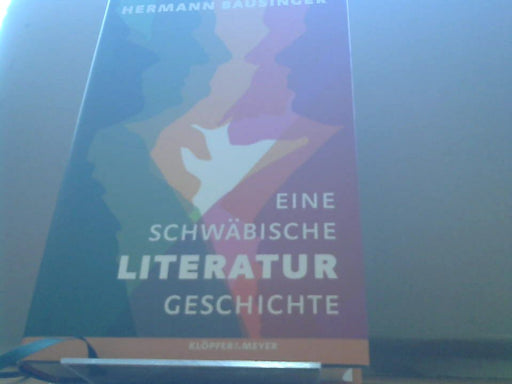 Hermann Bausinger: Eine schwäbische Literaturgeschichte