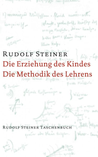 Die Erziehung des Kindes vom Gesichtspunkte der Geisteswissenschaft