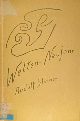 Welten-Neujahr: Das Traumlied vom Olaf Asteson. Vortrag Dornach 1914 [engel-4601]