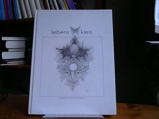Helmuth Felder: Lebenskreis : die Nacht des vollen Mondes