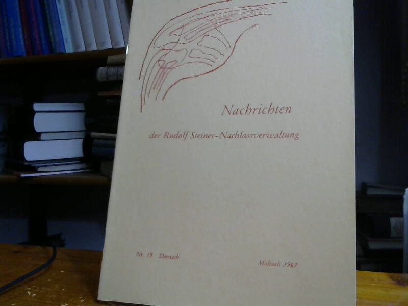 Rudolf Steiner: Nachrichten R. Steiner Nachlassverwaltung