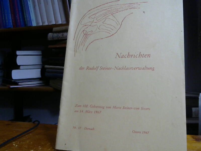 Rudolf Steiner: Nachrichten R. Steiner Nachlassverwaltung