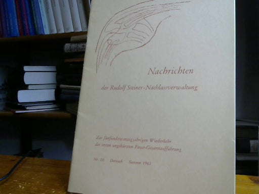 Rudolf Steiner: Nachrichten R. Steiner Nachlassverwaltung