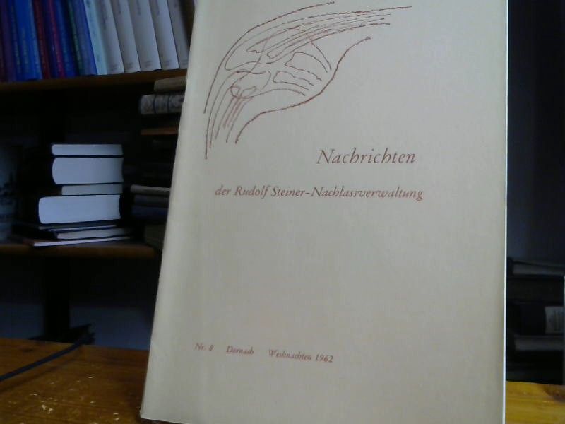 Rudolf Steiner: Nachrichten R. Steiner Nachlassverwaltung
