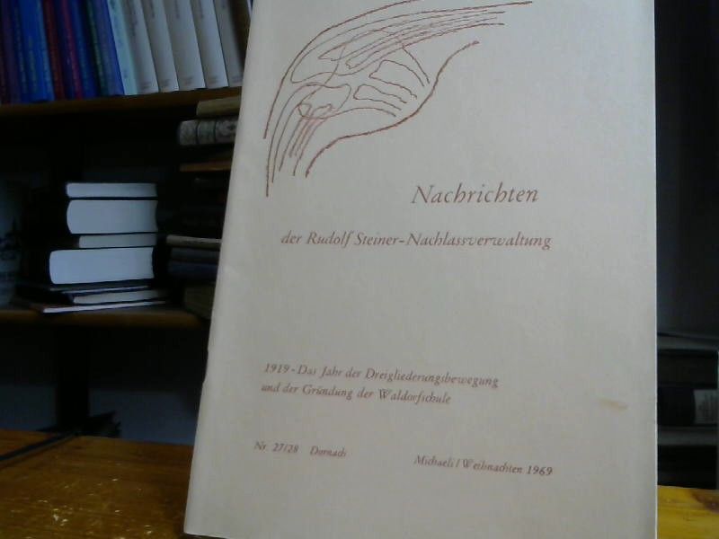Rudolf Steiner: Nachrichten R. Steiner Nachlassverwaltung