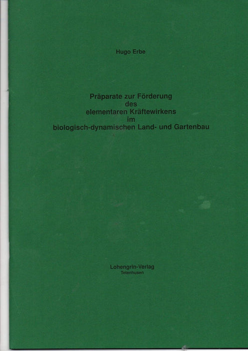 Präparate zur Förderung des elementarischen Kräftewirkens im biologisch-dynamischen Land- und Gartenbau