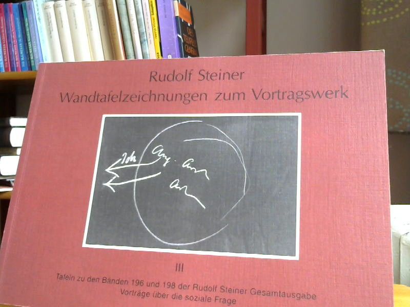 Rudolf Steiner: Wandtafelzeichnungen zum Vortragswerk, Bd.3, 34 Tafeln zu Vorträgen aus dem Jahr 1920 (Rudolf Steiner Gesamtausgabe