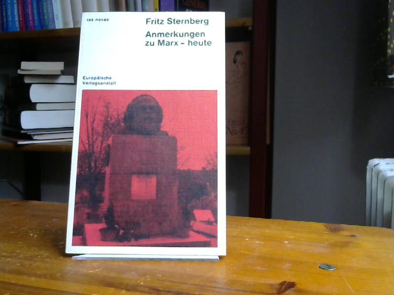 Fritz Sternberg: Anmerkungen zu Marx - heute
