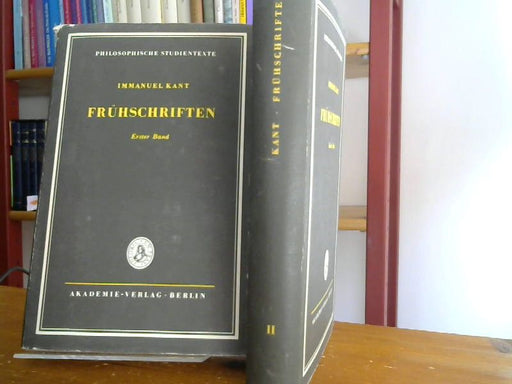 Immanuel Kant: Frühschriften : Teil: 1, Schriften aus den Jahren 1754 - 1759, Band II schriften aus den Jahren 1762 -1768
