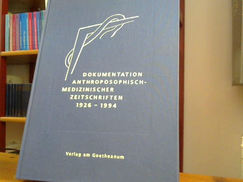 Angelika Overstolz: Dokumentation anthroposophisch-medizinischer Zeitschriften 1926-1994