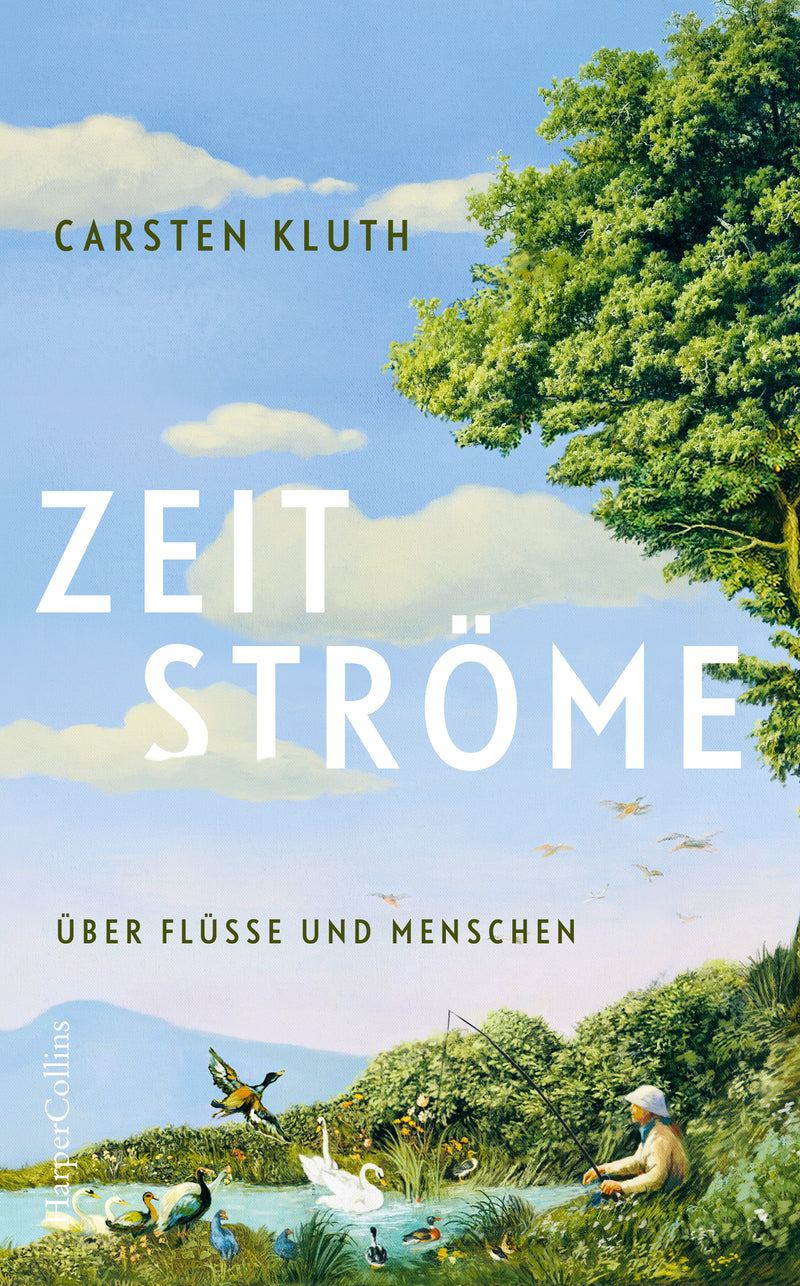 Zeitströme. Über Flüsse und Menschen