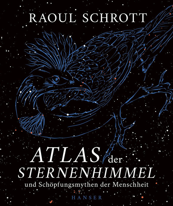 Atlas der Sternenhimmel und Schöpfungsmythen der Menschheit