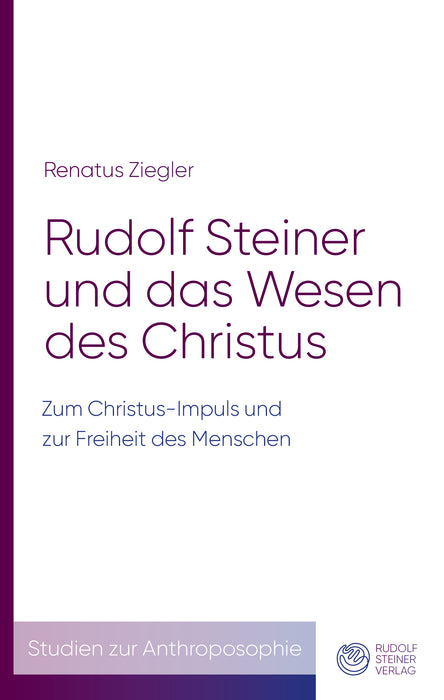 Rudolf Steiner und das Wesen des Christus