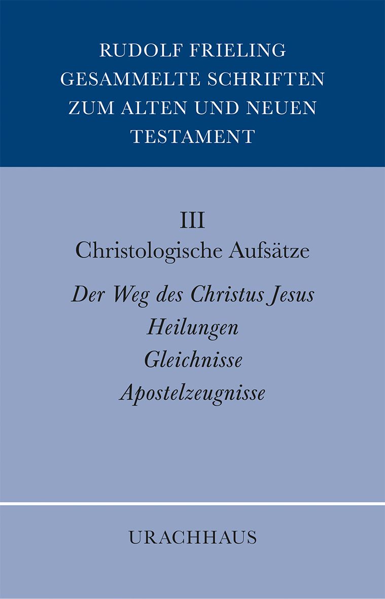Gesammelte Schriften zum Alten und Neuen Testament: Christologische Aufsätze
