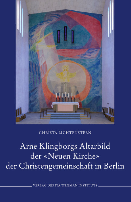 Arne Klingborgs Altarbild der «Neuen Kirche» der Christengemeinschaft in Berlin