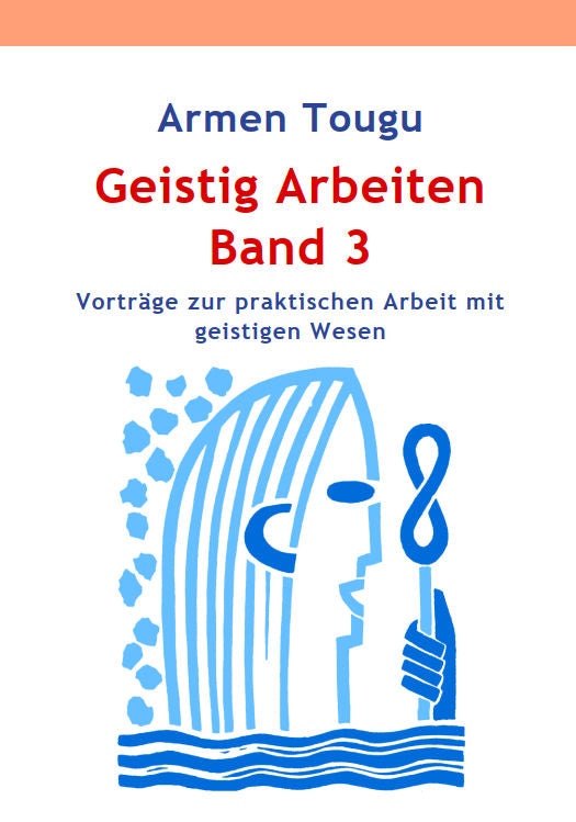 Geistig Arbeiten, Band 3