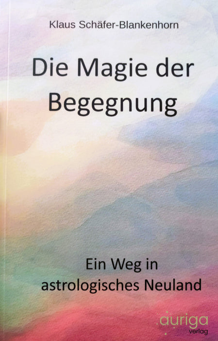 Die Magie der Begegnung