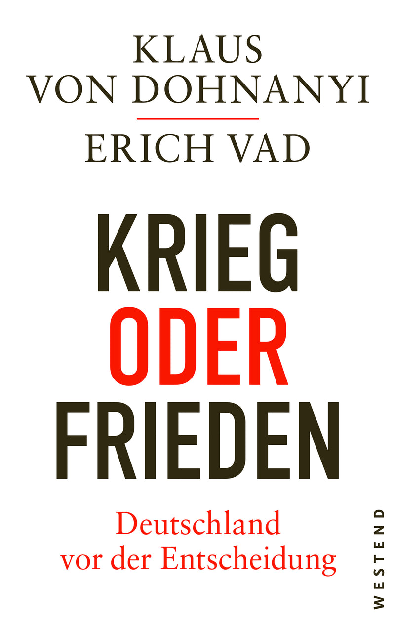 Krieg oder Frieden - Deutschland vor der Entscheidung