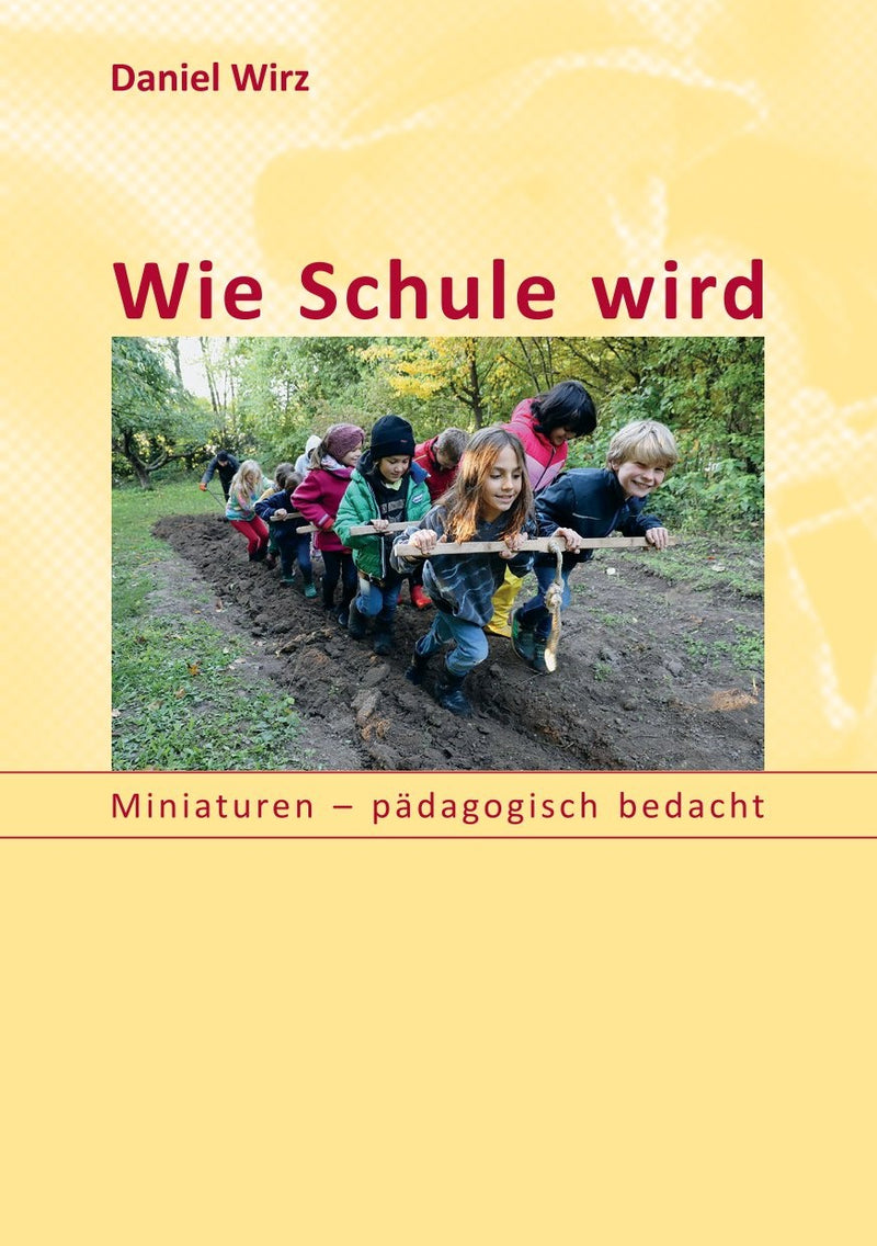 Wie Schule wird