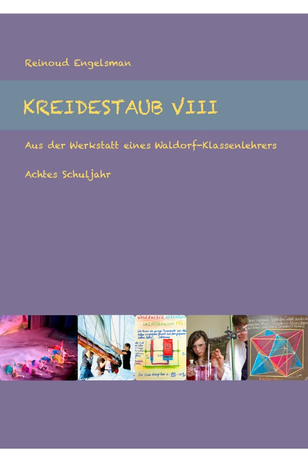 Kreidestaub VIII - Achtes Schuljahr