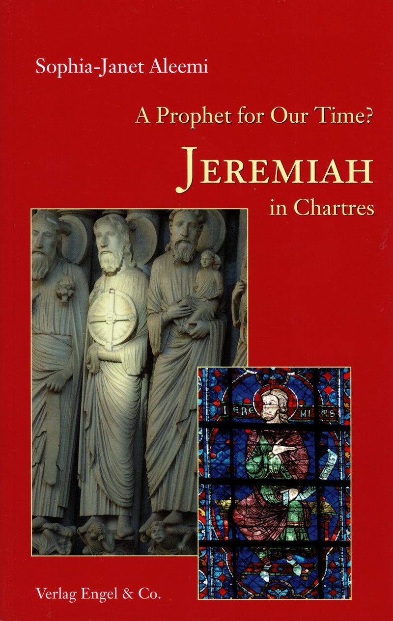 Jeremiah in Chartres. A Prophet for Our Time?