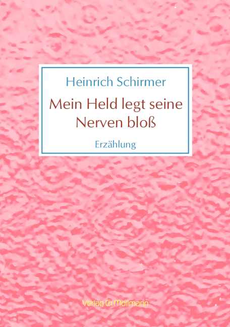 Mein Held legt seine Nerven bloß