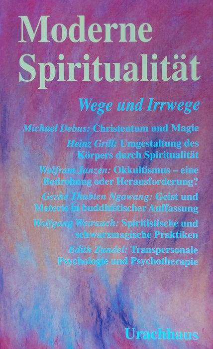 Moderne Spiritualität : Wege und Irrwege [engel-37108]