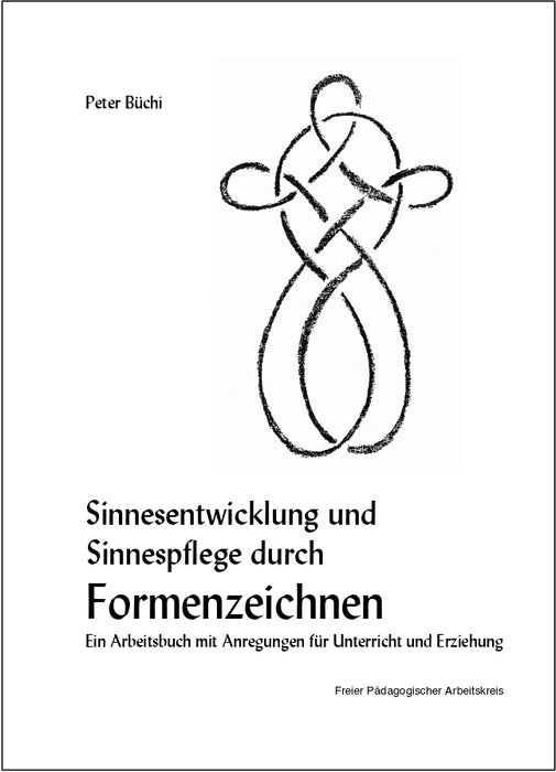Sinnesentwicklung und Sinnespflege durch Formenzeichnen