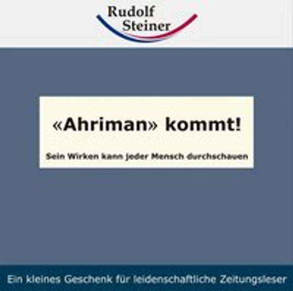 Ahriman' kommt!