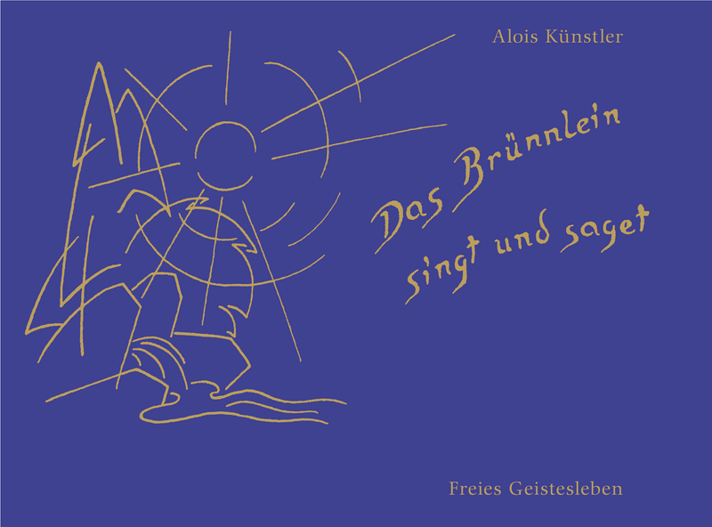 Das Brünnlein singt und saget