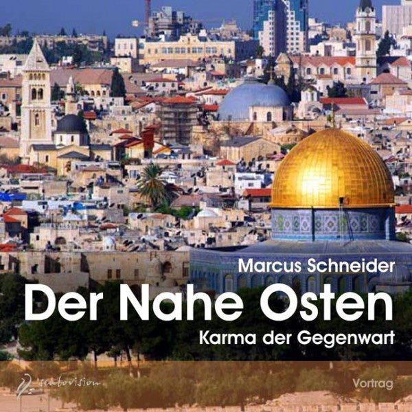 Der Nahe Osten _x0096_ Karma der Gegenwart