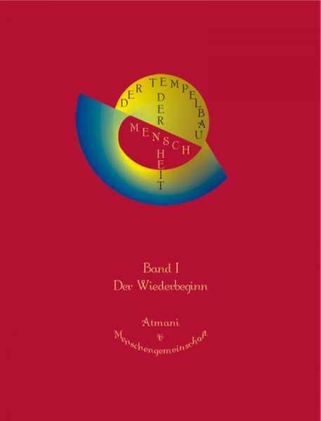 Der Tempelbau der Menschheit Band I