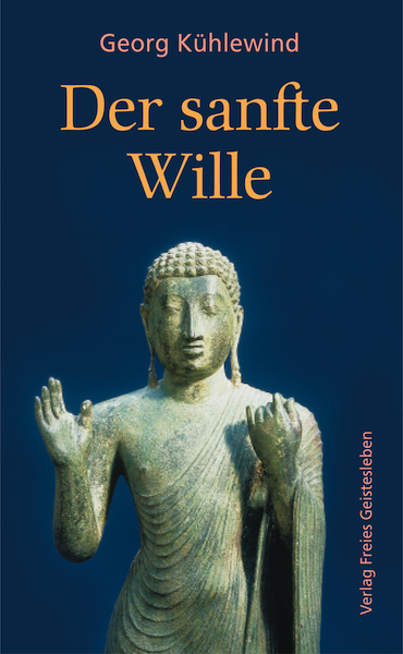 Der sanfte Wille