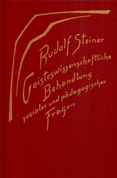 GA 192 Geisteswissenschaftliche Behandlung sozialer und pädagogischer Fragen