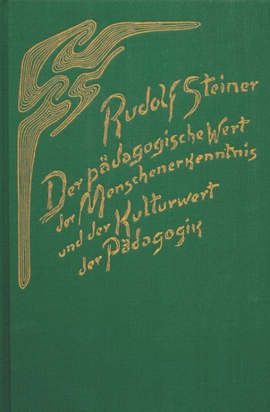GA 310 Der pädagogische Wert der Menschenerkenntnis und der Kulturwert der Pädagogik