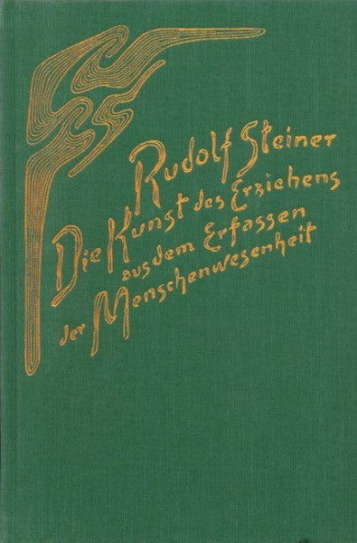 GA 311 Die Kunst des Erziehens aus dem Erfassen der Menschenwesenheit