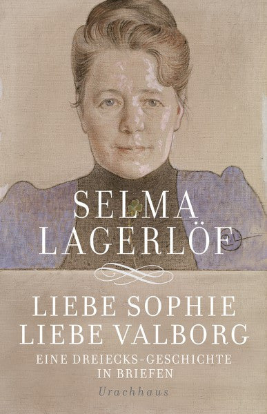 Liebe Sophie –_x0096_ Liebe Valborg