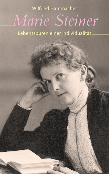 Marie Steiner - Lebensspuren einer Individualität