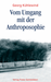 Vom Umgang mit der Anthroposophie