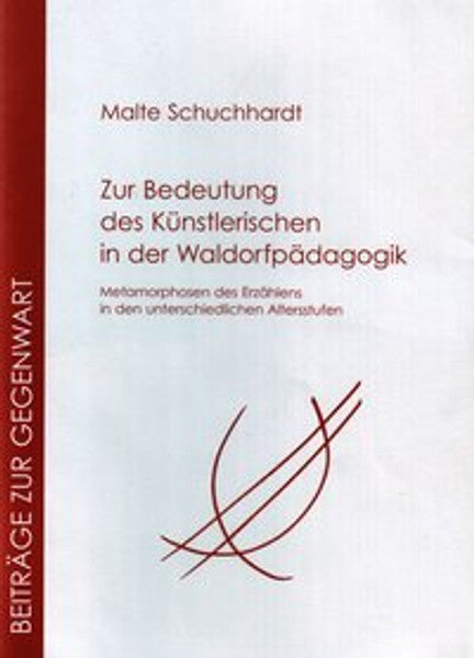 Zur Bedeutung des Künstlerischen in der Waldorfpädagogik