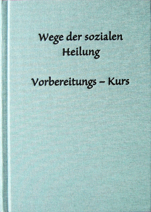 Wege der sozialen Heilung - Grundlegende Methoden
