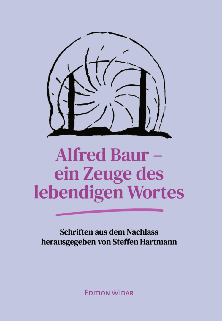 Alfred Baur – ein Zeuge des lebendigen Wortes